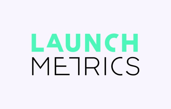 launch metrics